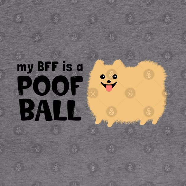 My BFF is a Poof Ball Pomeranian by Coffee Squirrel